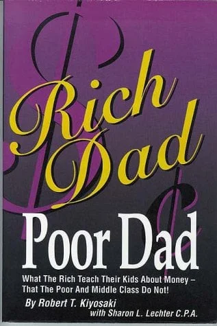 Rich Dad Poor Dad By Robert T. Kiyosaki