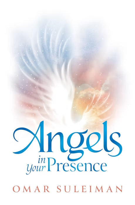 Angels in Your Presence By (author) Omar Suleiman